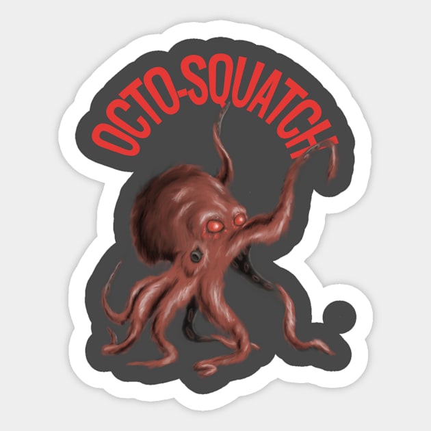 Octo-Squatch Sticker by PulpAfflictionArt79